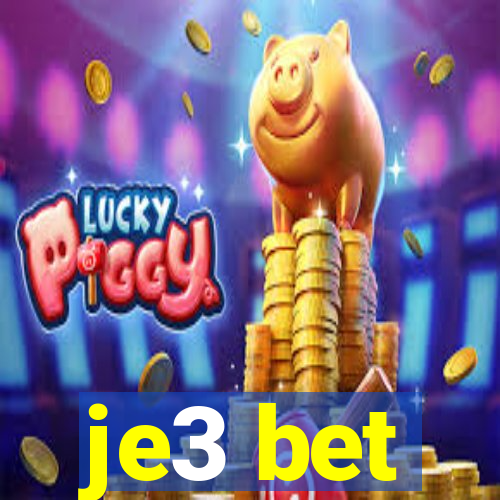 je3 bet