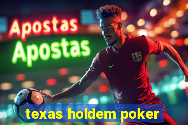 texas holdem poker