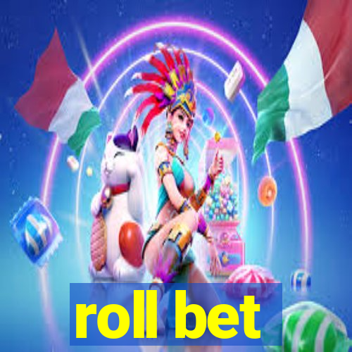 roll bet