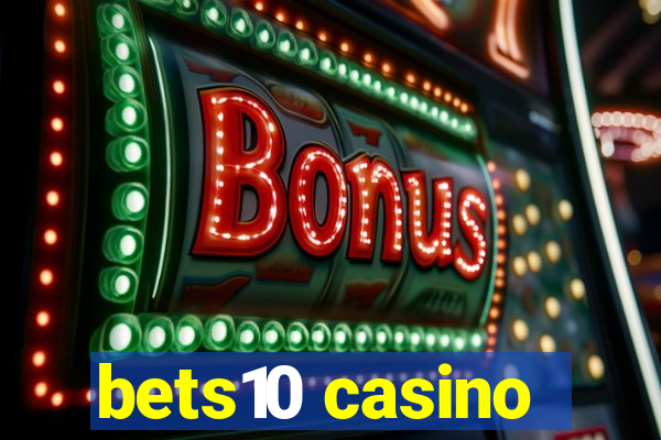 bets10 casino