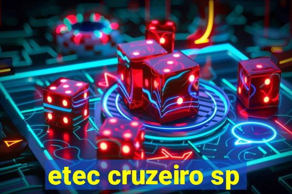 etec cruzeiro sp