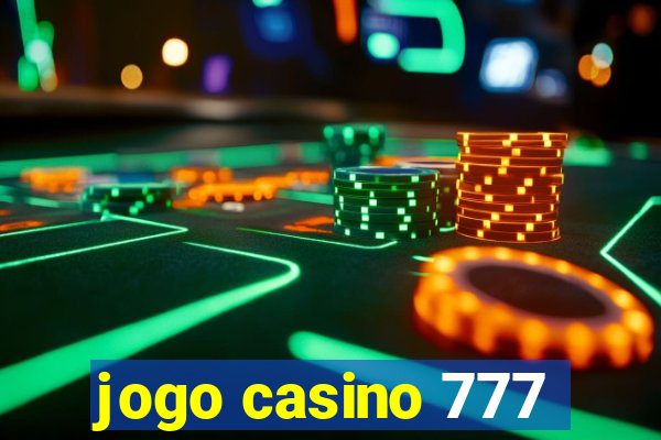 jogo casino 777