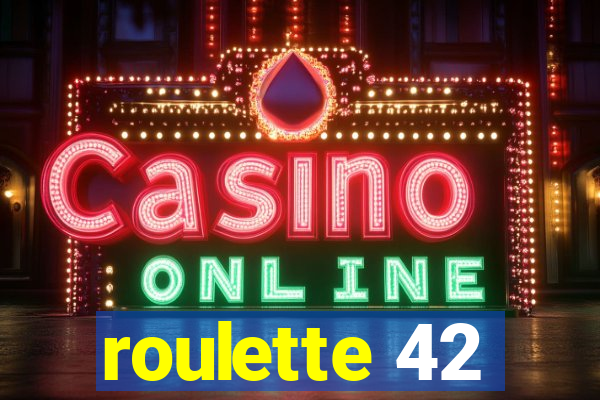 roulette 42