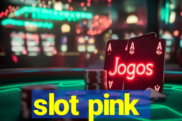 slot pink