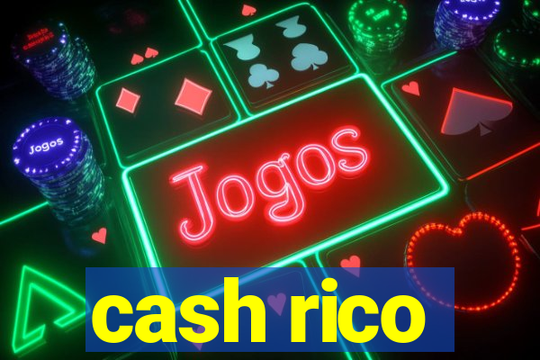 cash rico