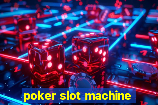 poker slot machine