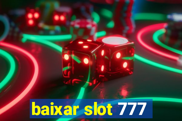 baixar slot 777