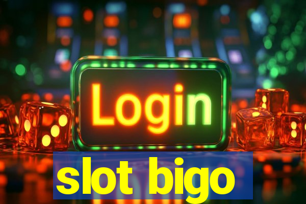 slot bigo