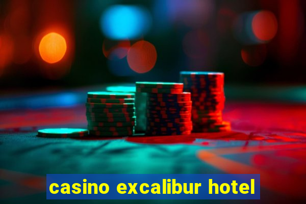 casino excalibur hotel