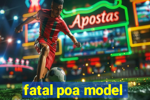 fatal poa model