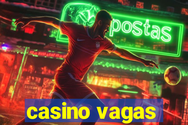 casino vagas