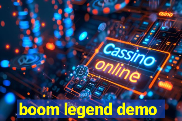 boom legend demo