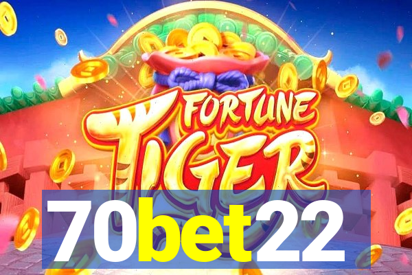 70bet22