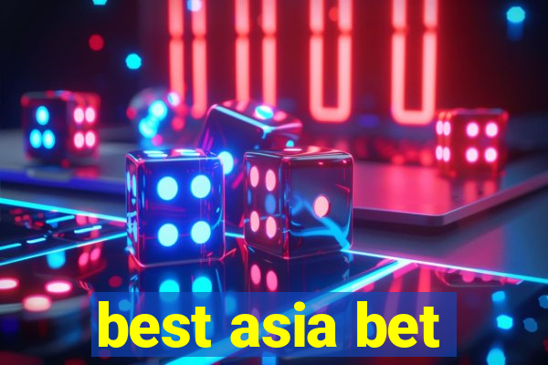 best asia bet