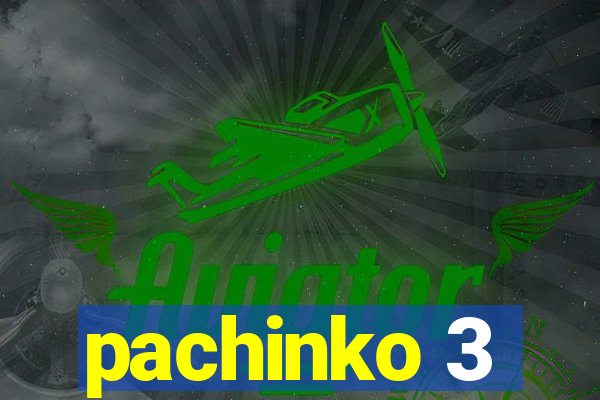 pachinko 3