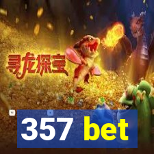 357 bet