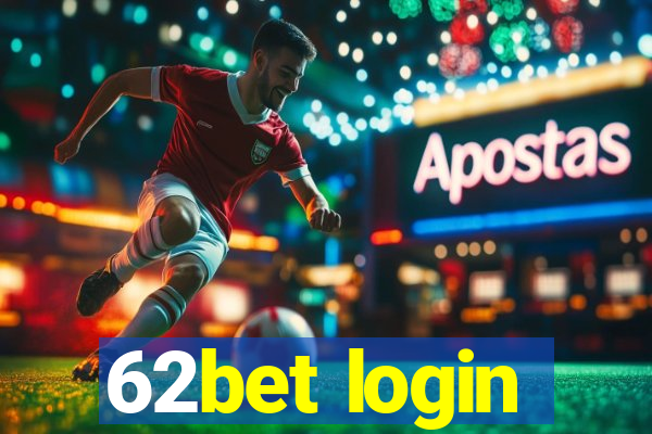 62bet login