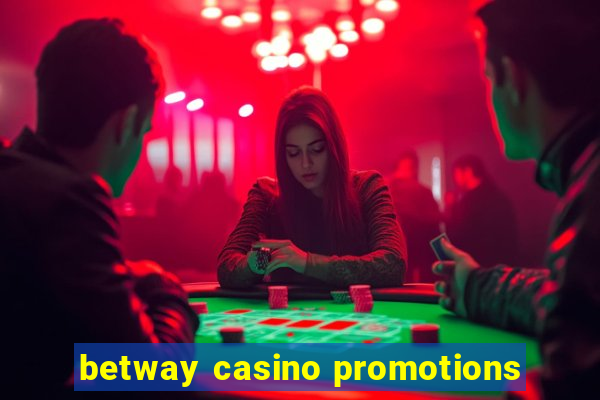 betway casino promotions