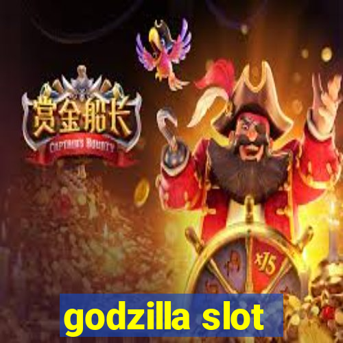 godzilla slot