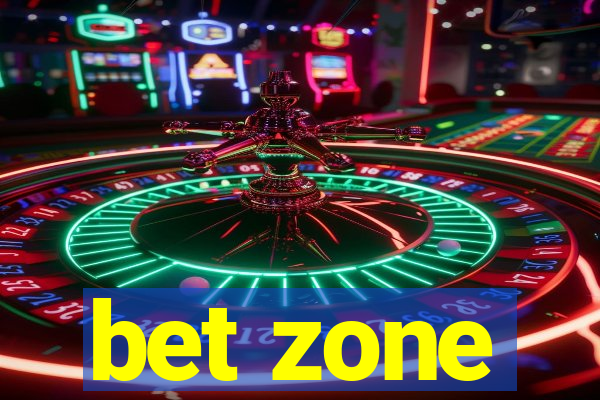 bet zone