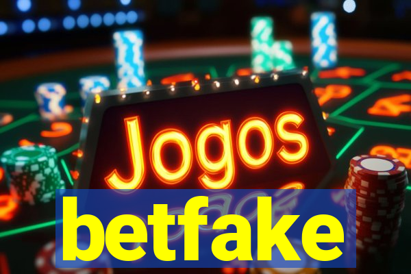 betfake