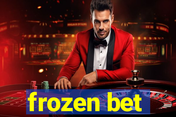 frozen bet