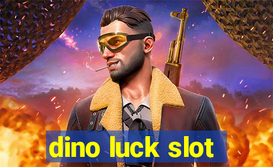 dino luck slot