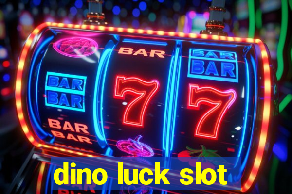 dino luck slot