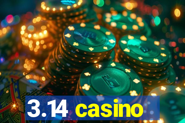 3.14 casino