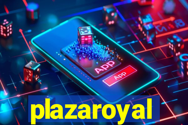 plazaroyal