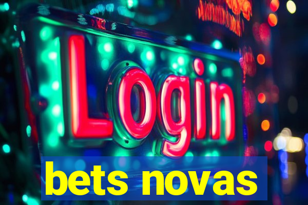 bets novas