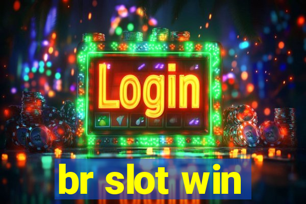 br slot win