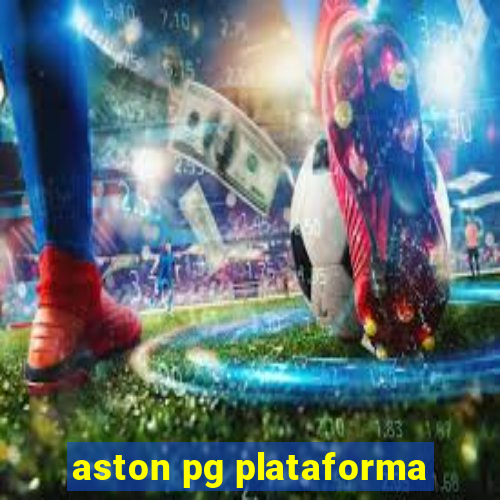 aston pg plataforma