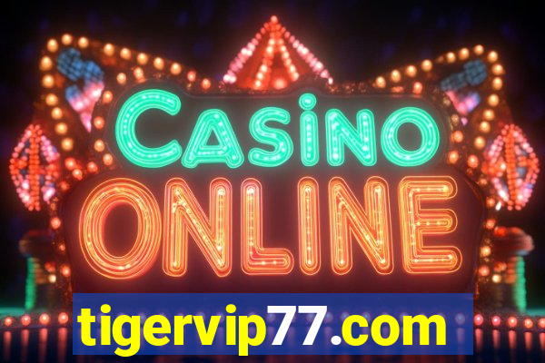 tigervip77.com