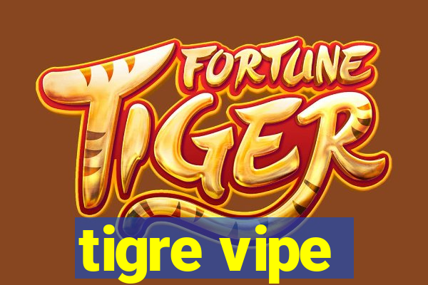 tigre vipe