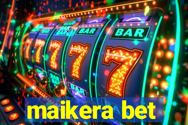 maikera bet