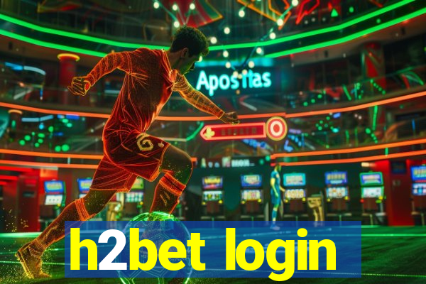 h2bet login