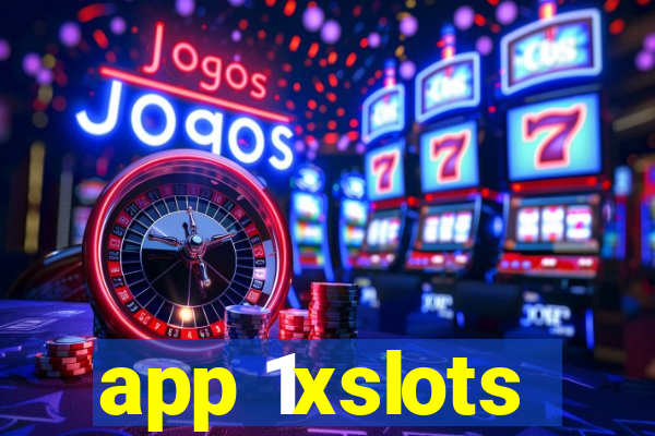 app 1xslots