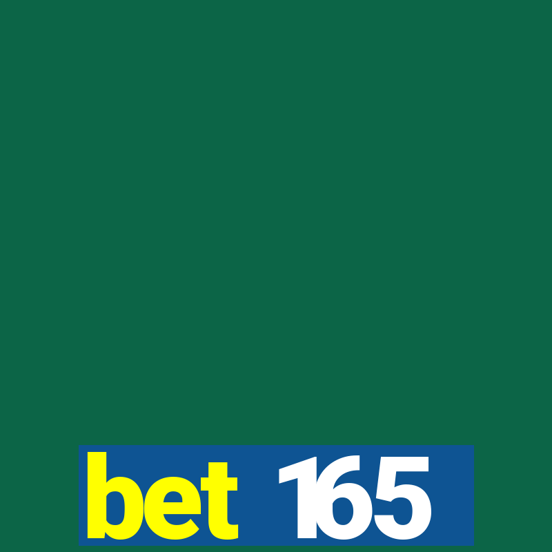 bet 165