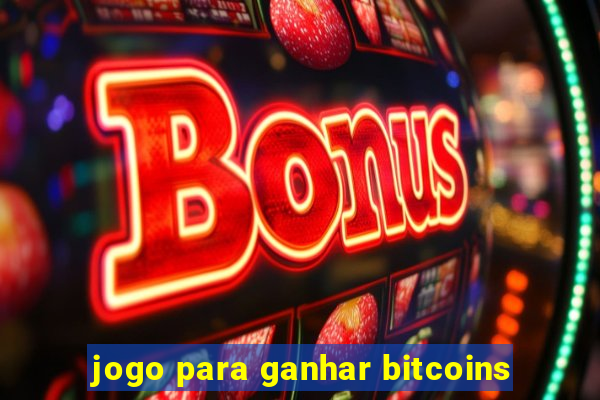 jogo para ganhar bitcoins