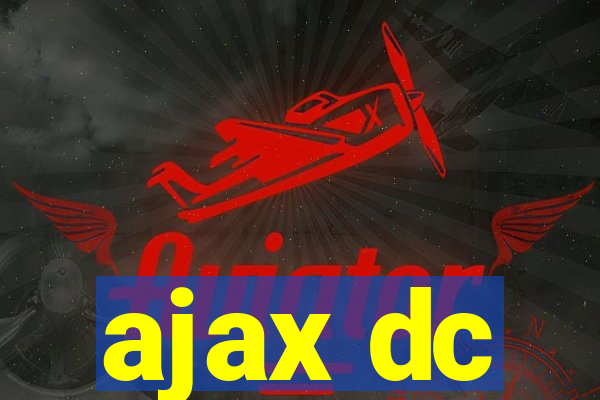 ajax dc