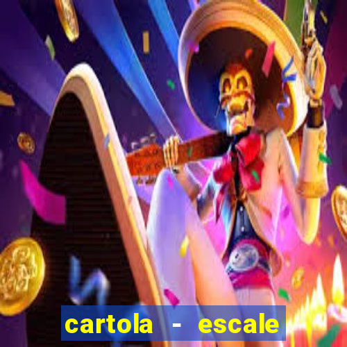 cartola - escale seu time!