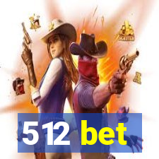 512 bet