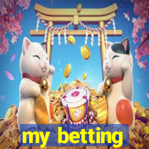 my betting