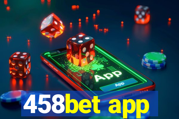 458bet app