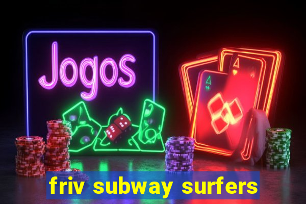 friv subway surfers