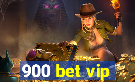 900 bet vip