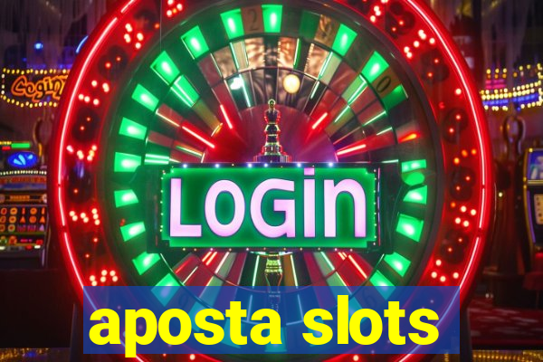 aposta slots