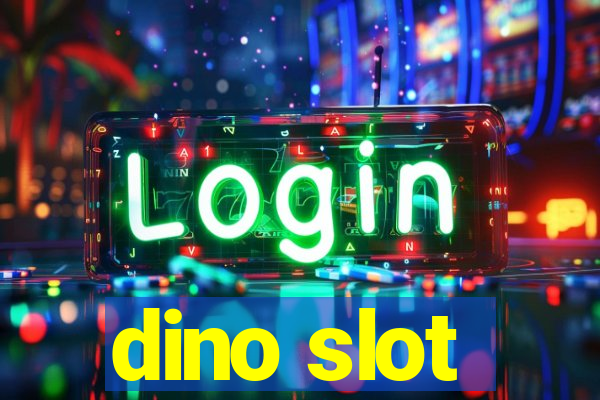 dino slot