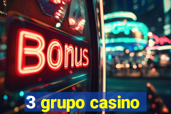 3 grupo casino